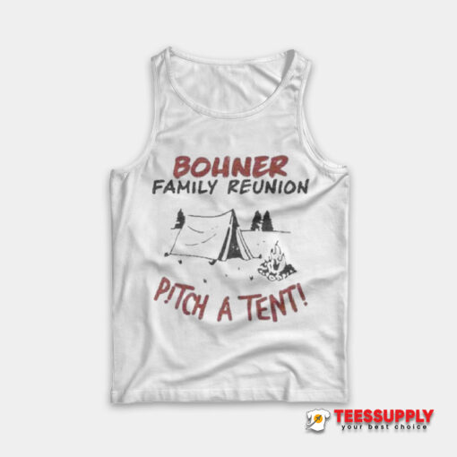 Agatha Bohner Family Reunion Pitch A Tent Tank Top