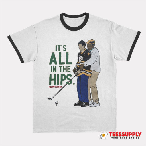 Happy Gilmore It’s All In The Hips Golf Ringer T-Shirt