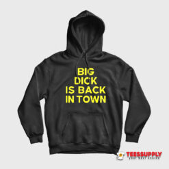 Jeremy Cummings Big Dick Is Back In Town Hoodie