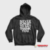 Beyonce Never Forget To Say Thank You Hoodie