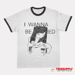 I Wanna Be Adored Cooks Ringer T-Shirt