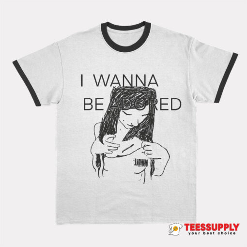 I Wanna Be Adored Cooks Ringer T-Shirt