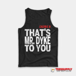 Tribe 8 That’s Mr Dyke To You Tank Top