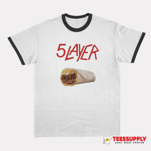 5 Layer Burrito Slayer Parody Logo Ringer T-Shirt