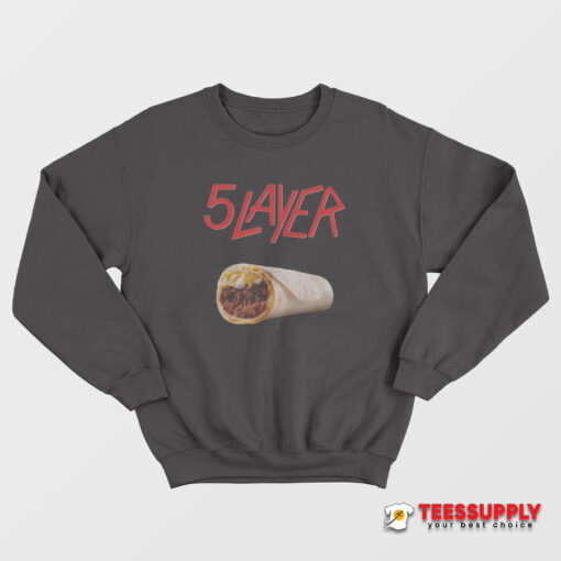 5 Layer Burrito Slayer Parody Logo Sweatshirt