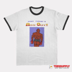 Mike Tyson’s Ass Out Ringer T-Shirt