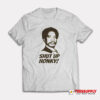 Shut Up Honky Jeffersons T-Shirt