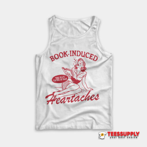 Book Induced Heartaches Tank Top