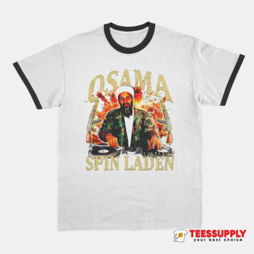 DJ Osama Spin Laden Ringer T-Shirt