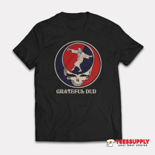 Grateful Dude Grateful Dead T-Shirt