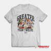 Big 12 Mascots Family Greater Than Twelve T-Shirt