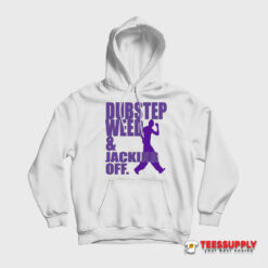 Dubstep Weed And Jacking Off Hoodie