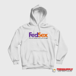 Fed Sex FedEx Hoodie