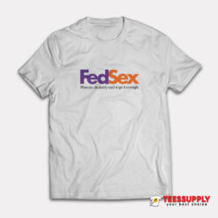 Fed Sex FedEx T-Shirt