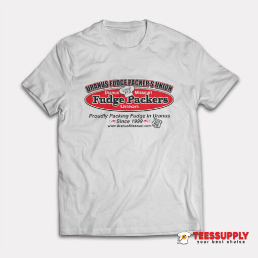 Fudge Packers Uranus Missouri 1999 T-Shirt