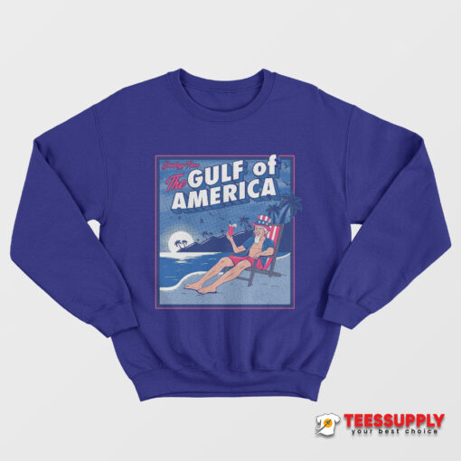 Greeting From The Gulf Of America Sweatshirt