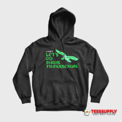 LGBT Let’s Go Birds Transsexual Eagles Hoodie