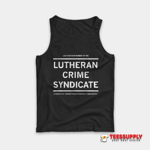 Lutheran Crime Syndicate Tank Top