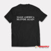 Make America Blonde Again T-Shirt