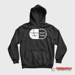 Robbie Williams Nobody Knows I'm On Prozac Hoodie