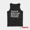 Taylor And Sabrina And Gracie And Phoebe Tank Top