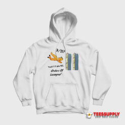 Garfield Yeah I’ll Take 911 Orders Of Lasagna Hoodie