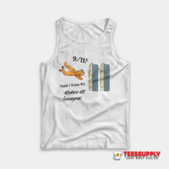 Garfield Yeah I’ll Take 911 Orders Of Lasagna Tank Top