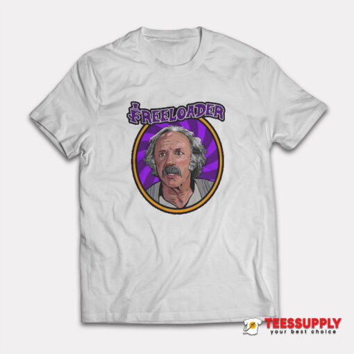 Grandpa Joe Is The Og Freeloader T-Shirt