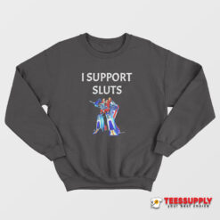 Transformers Starscream I Support Sluts Sweatshirt